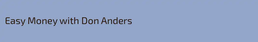 Easy Money with Don Anders